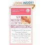 The American Academy of Pediatrics New Mother's Guide to Breastfeeding