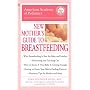 The American Academy of Pediatrics New Mother's Guide to Breastfeeding (American Academy of Pediatrics)