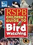 RSPB Children's Guide to Birdwatching (Rspb)