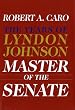 Master of the Senate: The Years of Lyndon Johnson III