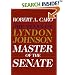 Master of the Senate: The Years of Lyndon Johnson
