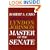 Master of the Senate: Lbj Vol.3: The Years of Lyndon Johnson Culture (Caro, Robert a. , Years of Lyndon Johnson, 3.)