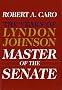 Master of the Senate: The Years of Lyndon Johnson