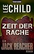 Zeit der Rache: Ein Jack-Reacher-Roman