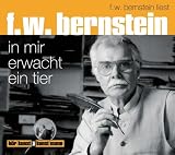 In mir erwacht das Tier - F. W. Bernstein, Anne B&auml;renz, Frank Wolff