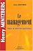 Le management : Voyage au centre des organisations