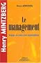 Le management : Voyage au centre des organisations