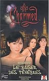 Charmed, tome 2 : Le Baiser des ténèbres