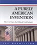 A Purely American Invention: The U.S. Open-End Mutual Fund Industry