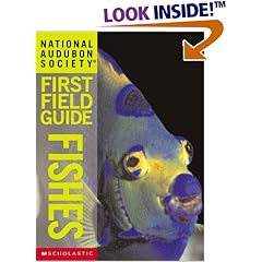 National Audubon Society First Field Guide: Fishes (National Audubon Society)