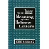 Inner Meaning of the Hebrew Letters
