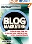 Blog Marketing: The Revolutionary New Way to Increase Sales, Build Your Brand, and Get Exceptional Results