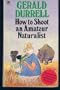 How to Shoot an Amateur Naturalist