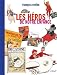 Les H�ros de Notre Enfance (Ancien prix �diteur : 35 euros)