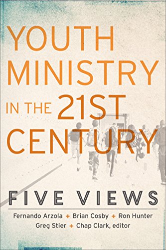 Youth Ministry in the 21st Century (Youth, Family, and Culture): Five Views