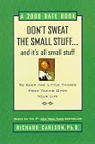 Don't Sweat the Small Stuff...And It's All Small Stuff: Simple Things To Keep The Little Things From Taking Over Your Life