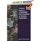 Chemical Engineer's Condensed Encyclopedia of Process Equipment by  Nicholas P Cheremisinoff