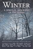 Winter: A Spiritual Biography of the Season