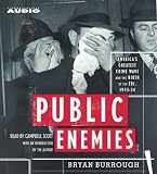 Public Enemies: America s Greatest Crime Wave and the Birth of the FBI 1933-1934