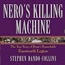 Nero's Killing Machine: The True Story of Rome's Remarkable 14th Legion