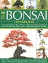 The Bonsai Handbook: A Complete Guide to the Techniques, Design, Care and Cultivation of Miniature Trees and Shrubs - Expert Advice and Tuition from ... Excellent Results, with More Than 500 Photos