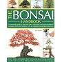 The Bonsai Handbook: A Complete Guide to the Techniques, Design, Care and Cultivation of Miniature Trees and Shrubs - Expert Advice and Tuition from ... Excellent Results, with More Than 500 Photos