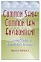 Common Sense and Common Law for the Environment