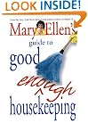Mary Ellen's Guide to Good Enough Housekeeping