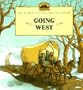 Going West (My First Little House)