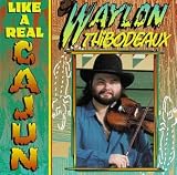 Like a Real Cajun Like a Real Cajun
