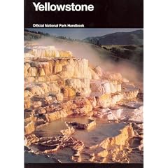 Yellowstone (Handbook (United States. National Park Service. Division of Publications), 150.)