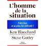 L'homme de la situation : Faire face et ne plus �tre d�bord� !