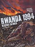 Rwanda 1994 : Descente en enfer