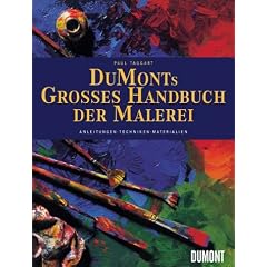 DuMont's großes Handbuch der Malerei. Anleitungen, Techniken, Materialien (Gebundene Ausgabe)
