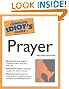 The Complete Idiot's Guide to Prayer
