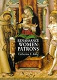 Review Manchester University Press  / Renaissance Women Patrons: Wives and Widows in Italy, C.1300-c.1550
