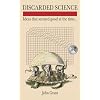 Discarded Science: Ideas That Seemed Good at the Time
