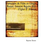 Formulaire de Prône en Langue Basque, Conservé Naguère dans L'Église D' Arbonne