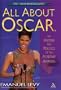 All about Oscar?: The History and Politics of the Academy Awards?