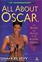 All About Oscar: The History and Politics of the Academy Awards All About Oscar: The History and Politics of the Academy Awards