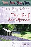 Der Ruf der Pferde - Jutta Beyrichen