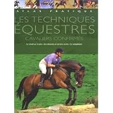 Atlas pratique des techniques �questrespar Collectif