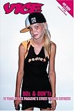 Vice Dos and Don`ts: 10 Years of VICE Magazine`s Street Fashion Critiques