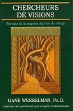 Chercheurs de visions : Partage de la sagesse du lieu de refuge