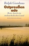 Ostpreu&szlig;en ade - Reise durch ein melancholisches Land - Ralph Giordano