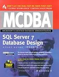 McDba SQL Server 7.0 Database Design Study Guide: (Exam 70-29) (Test Yourself (Berkeley, Calif.).)