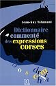 Dictionnaire comment&eacute; des expressions corses