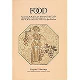 food and cooking in roman britain history and recipes