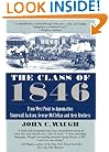 The Class of 1846: From West Point to Appomattox: Stonewall Jackson, George McClellan, and Their Br others