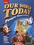 Our World Today, People Places, and Issues, Student Edition